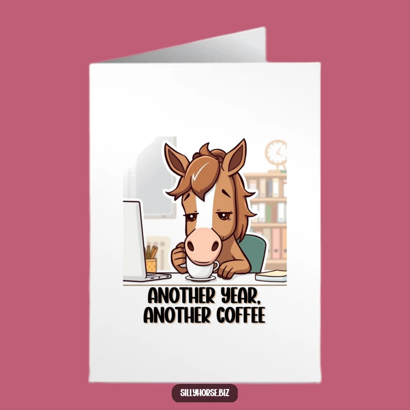 Free Printable Funny Horse Birthday Card: Coffee-Powered Office Horse!