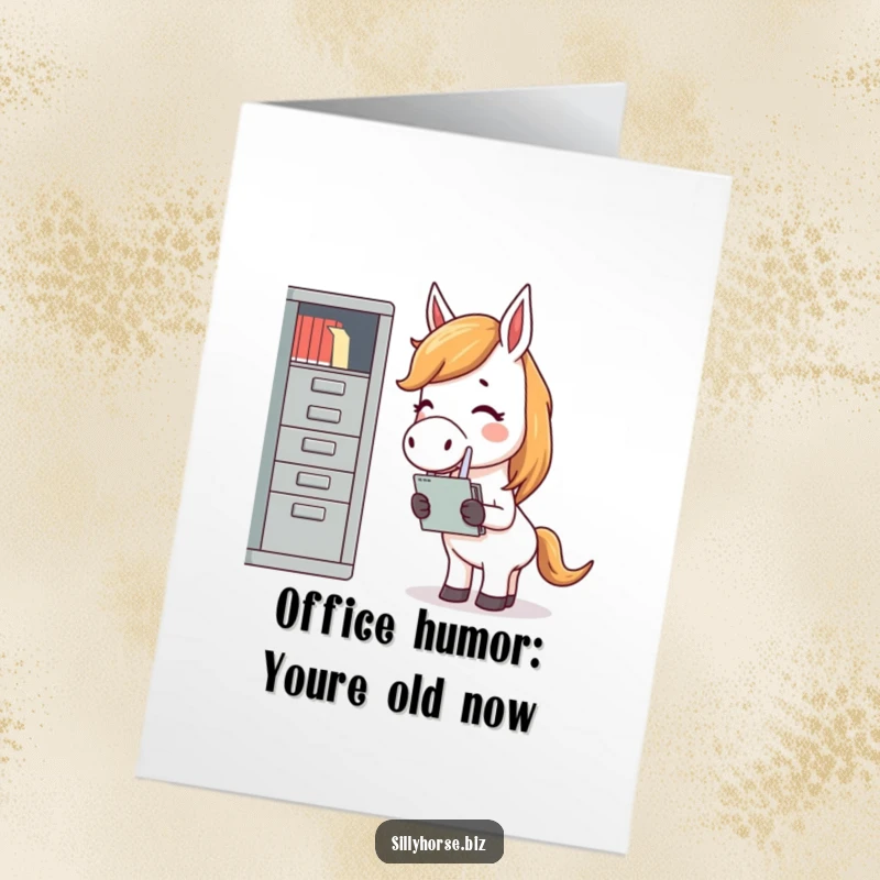 Funny free printable birthday card featuring a giggling horse struggling to file documents into a comically small cabinet.